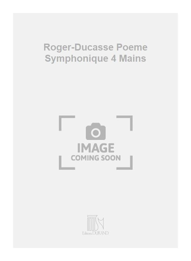 Roger-Ducasse Poeme Symphonique 4 Mains
